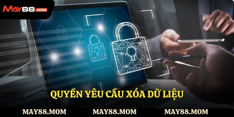  Quyền yêu cầu xóa dữ liệu