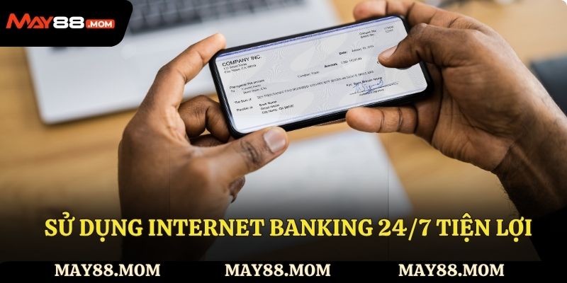  Sử dụng internet banking 24/7 tiện lợi